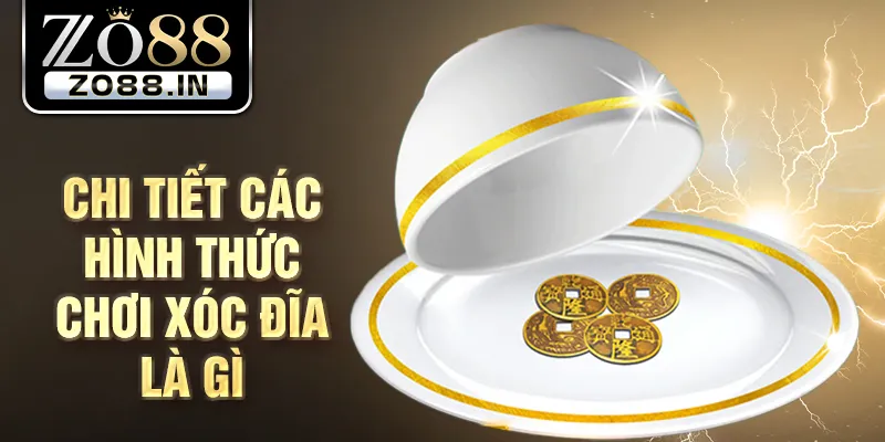 Chi tiết các hình thức chơi xóc đĩa là gì 