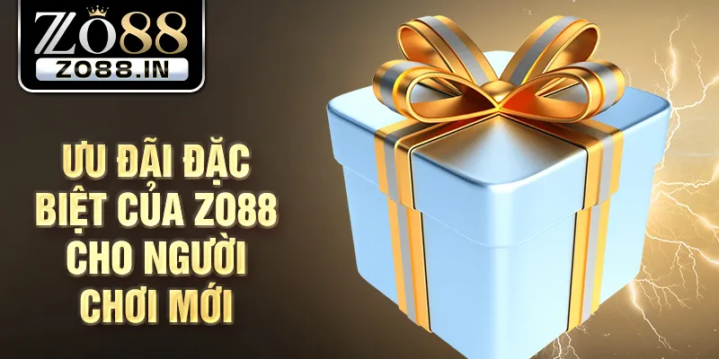 Ưu đãi đặc biệt của Zo88 cho người chơi mới