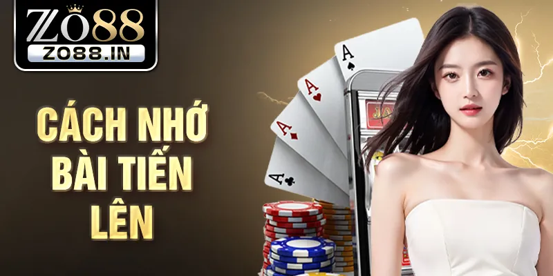 cách nhớ bài tiến lên