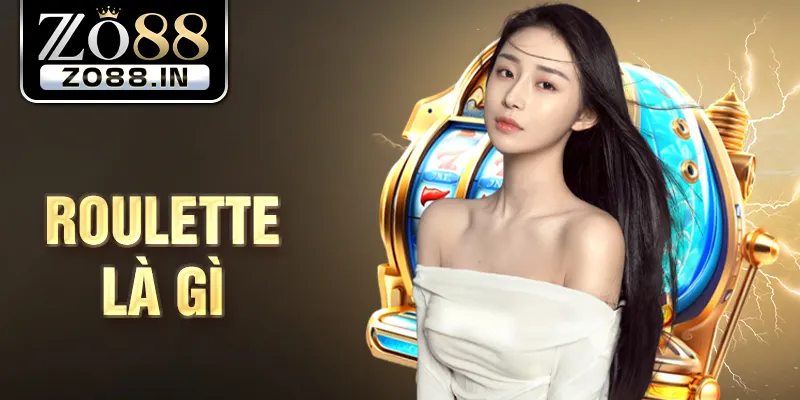 Roulette là gì